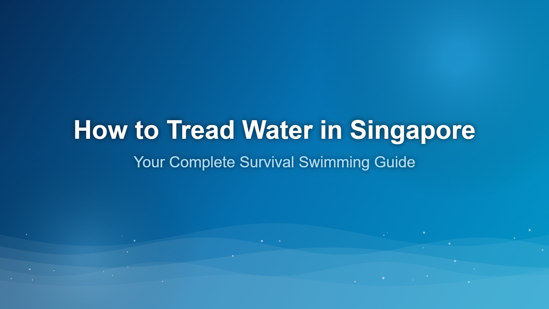 How to tread water in Singapore - survival swimming guide for condo pools